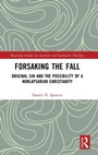 Cover: Forsaking the Fall - Routledge