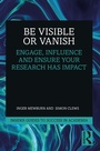 Cover: Be Visible Or Vanish - Routledge