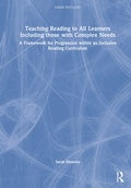 Cover: Teaching Reading to All Learners Including Those with Complex Needs - Routledge