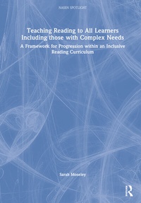 Enlarge image Cover: Teaching Reading to All Learners Including Those with Complex Needs - Routledge