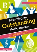Cover: Becoming an Outstanding Music Teacher - Routledge