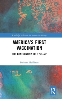 Enlarge image Cover: America's First Vaccination - Routledge
