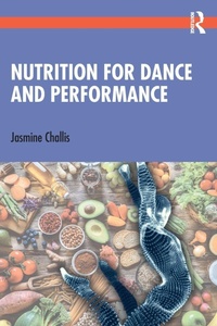Abbildung von: Nutrition for Dance and Performance - Routledge