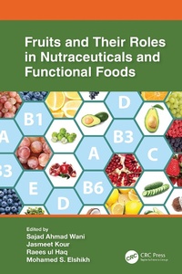 Enlarge image Cover: Fruits and Their Roles in Nutraceuticals and Functional Foods - CRC Press