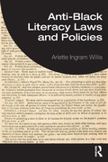 Cover: Anti-Black Literacy Laws and Policies - Routledge