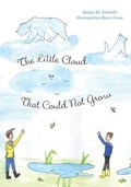 Cover: The Little Cloud That Could Not Grow - FriesenPress