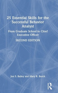 Enlarge image Cover: 25 Essential Skills for the Successful Behavior Analyst - Routledge