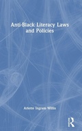 Cover: Anti-Black Literacy Laws and Policies - Routledge