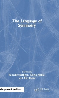 Enlarge image Cover: The Language of Symmetry - Chapman & Hall/CRC