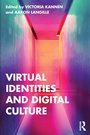 Cover: Virtual Identities and Digital Culture - Routledge