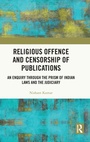 Cover: Religious Offence and Censorship of Publications - Routledge India