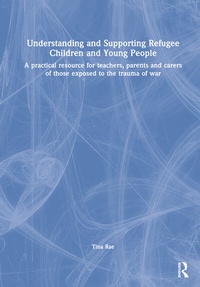 Bild: Understanding and Supporting Refugee Children and Young People - Taylor & Francis