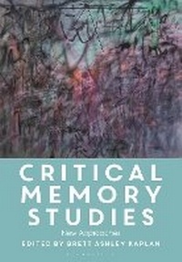 Enlarge image Cover: Critical Memory Studies - Bloomsbury Academic