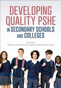 Cover: Developing Quality PSHE in Secondary Schools and Colleges - Bloomsbury Academic