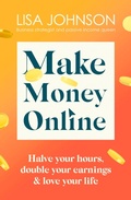 Cover: Make Money Online - The Sunday Times bestseller - Hodder & Stoughton