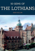 Cover: 50 Gems of the Lothians - Amberley Publishing