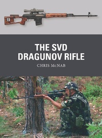 Enlarge image Cover: The SVD Dragunov Rifle - Osprey Publishing