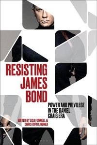 Enlarge image Cover: Resisting James Bond - Bloomsbury Academic USA