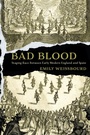 Cover: Bad Blood - University of Pennsylvania Press