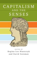 Cover: Capitalism and the Senses - University of Pennsylvania Press