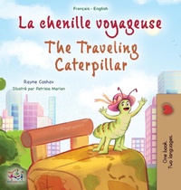 Abbildung von: The Traveling Caterpillar (French English Bilingual Book for Kids) - F - KidKiddos Books Ltd.