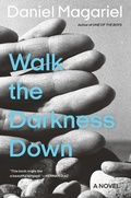Cover: Walk the Darkness Down - Bloomsbury Publishing