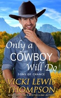 Cover: Only a Cowboy Will Do (Sons of Chance, #10) - Ocean Dance Press LLC