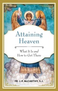 Cover: Attaining Heaven - Sophia Institute Press