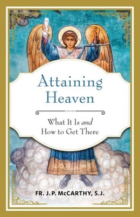 Enlarge image Cover: Attaining Heaven - Sophia Institute Press