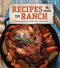 Abbildung von: Recipes from the Ranch - Publications International, Ltd.