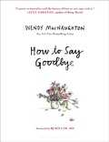 Cover: How to Say Goodbye - Bloomsbury Publishing USA