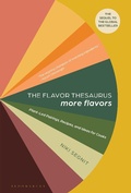 Cover: The Flavor Thesaurus: More Flavors - Bloomsbury Publishing USA