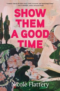 Enlarge image Cover: Show Them a Good Time - Bloomsbury Publishing USA