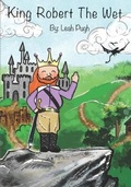 Cover: King Robert the Wet - Pen It Publications, LLC