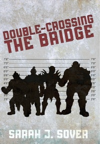 Enlarge image Cover: Double-Crossing the Bridge - Falstaff Books, LLC