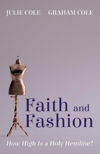 Enlarge image Cover: Faith and Fashion - Resource Publications (CA)