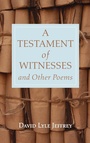 Cover: A Testament of Witnesses and Other Poems - Resource Publications (CA)
