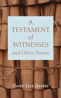 Enlarge image Cover: A Testament of Witnesses and Other Poems - Resource Publications (CA)