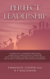 Enlarge image Cover: Perfect Leadership - WestBow Press