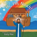 Cover: Hi, I'm Noah! - WestBow Press