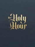 Cover: The Holy Hour - Word on Fire