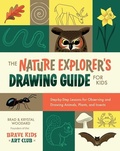 Cover: The Nature Explorer's Drawing Guide for Kids - Rocky Nook