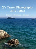 Cover: X's Travel Photography 2017 - 2022 - Lulu.com