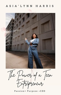Abbildung von: The Power of a Teen Entrepreneur - Author