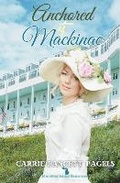 Cover: Anchored at Mackinac - Hearts Overcoming Press