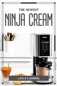 Abbildung von: The Newest Ninja Cream - Layla F. Kennel