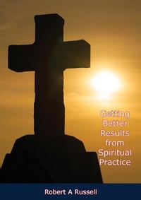 Enlarge image Cover: Getting Better Results from Spiritual Practice - Braunfell Books
