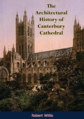 Cover: Architectural History of Canterbury Cathedral - Braunfell Books