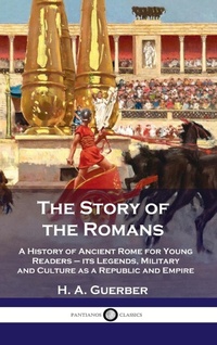 Abbildung von: Story of the Romans - Pantianos Classics