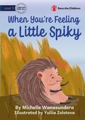 Cover: When You're Feeling a Little Spiky - Library for All